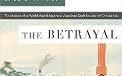 Thumbnail for 書評:<em>裏切りを超えて、良心を持った第二次世界大戦の日系アメリカ人徴兵拒否者の回想録</em>