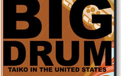 Thumbnail for レビュー：BIG DRUM - Taiko in the United States (2005)