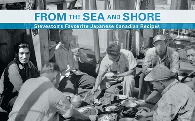 Thumbnail for Sabe a recuerdos: <em>de Sea and Shore, las recetas japonesas canadienses favoritas de Steveston</em>